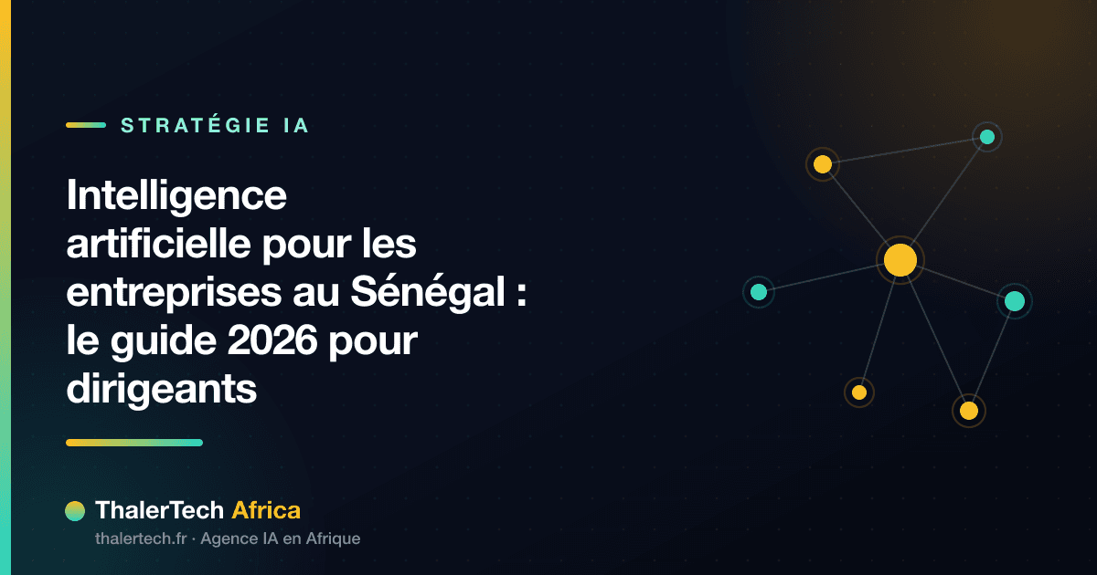 Intelligence artificielle pour les entreprises au Sénégal : le guide 2026 pour dirigeants